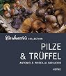 Carluccio's Collection. Pilze und Tr�ffel.
