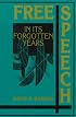 Free Speech in Its Forgotten Years, 1870-1920