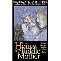 In the House of the Riddle Mother: Common Archetypal Motifs in Women's Dreams