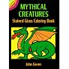 Mythical Creatures Stained Glass Coloring Book (Dover Stained Glass Coloring Book)