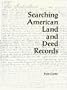 Searching American Land and Deed Records