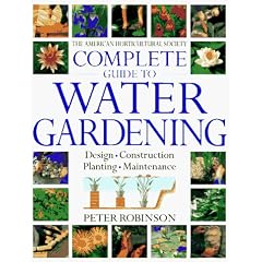 American Horticultural Society Complete Guide to Water Gardening (American Horticultural Society Practical Guides) (Gebundene Ausgabe)