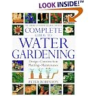 Click here to buy American Horticultural Society Complete Guide to Water Gardening (American Horticultural... by  Peter Robinson.
