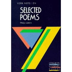 Philip Larkin, "Selected Poems": Notes (York Notes)