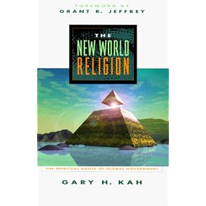 The New World Religion: The Spiritual Roots of Global Government