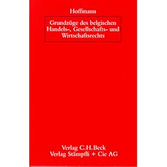 Grundz�ge des belgischen Handels-, Gesellschafts- und Wirtschaftsrechts