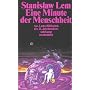 Eine Minute der Menschheit: Eine Momentaufnahme. Aus Lems Bibliothek des 21. Jahrhunderts