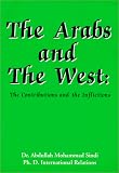 The Arabs and the West:The Contributions and the Inflictions