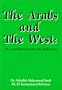 The Arabs and the West:The Contributions and the Inflictions