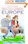 Europe: A Fearless Guide to International Communication and Behavior (Put Your Best Foot Foward, Vol. 1)