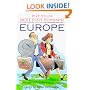 Europe: A Fearless Guide to International Communication and Behavior (Put Your Best Foot Foward, Vol. 1)