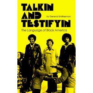 Talkin and Testifyin: The Language of Black America (Waynebook, 51)