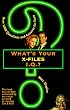 What's Your X-Files