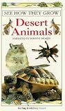 Review Dorling Kindersley Vision Ltd.  / See How They Grow - Desert Animals