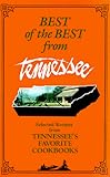 Best of the Best from Tennesse: Selected Recipes from Tennessees Favorite Cookbook