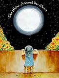 The Shine Around the Moon