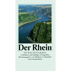 Der Rhein: Eine Reise mit Geschichten und Gedichten (insel taschenbuch)