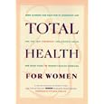 Total Health for Women: From Allergies and Back Pain to Overweight and Pms, the Best Preventive and... by  Ellen Michaud, Elisabeth Torg, and Prevention Magazine Health Books