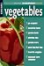 Vegetables (Rodale Organic Gardening Basics, Vol 3)