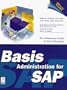 Basis Administration for SAP (SAP R/3)