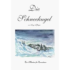 Die Schneekugel. Ein M�rchen f�r Erwachsene (Book on Demand)