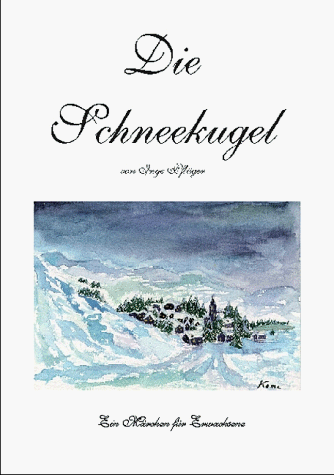 Produkt-Bild: Die Schneekugel. Ein M&auml;rchen f&uuml;r Erwachsene (Book on Demand)