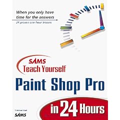 Teach Yourself Paint Shop Pro 5 in 24 Hours (Sams Teach Yourself)