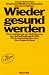  : Wieder gesund werden. Mit Cassette
