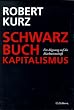 Schwarzbuch Kapitalismus - Ein Abgesang auf die Marktwirtschaft