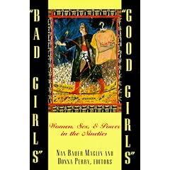' Bad Girls'/' Good Girls': Women, Sex, and Power in the Nineties (Paperback)