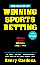 The Basics of Winning Sports Betting (Basics of Winning)