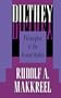 Dilthey: Philosopher of the Human Studies