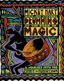 Drumming at the Edge of Magic: A Journey into the Spirit of Percussion