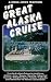 The Great Alaska Cruise