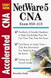 Accelerated Netware 5 Cna: Study Guide (Accelerated Series)
