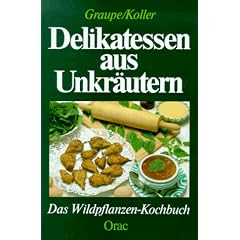 Delikatessen aus Unkr�utern
