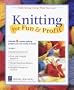 Knitting For Fun & Profit