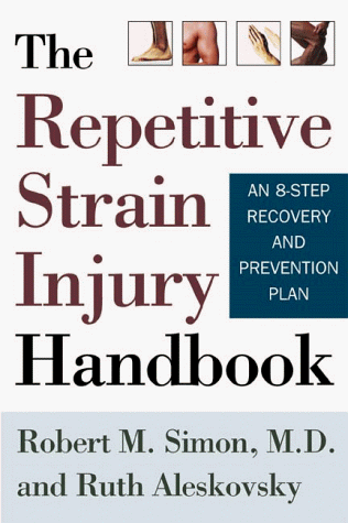 The Repetitive Strain Injury Handbook: An 8-Step Recovery and Prevention Plan under Repetitive Strain Injury in The Books Store