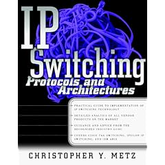 IP Switching: Protocols and Architecture (The McGraw-Hill Series on Computer Communications)