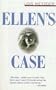 Ellen's Case