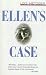 Ellen's Case