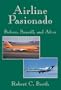 Airline Pasionado: Before, Braniff, and After
