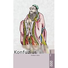Konfuzius: Mit Selbstzeugnissen und Bilddokumenten