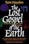 The Lost Gospel of the Earth: A Call for Renewing Nature, Spirit and Politics