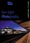 Low Light Photography (Pro-photo)