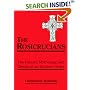 The Rosicrucians: The History, Mythology, and Rituals of an Esoteric Order