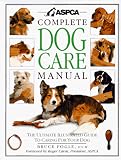 ASPCA Complete Dog Care Manual (Aspca)
