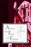 Across the Face of France: Liberation and Recovery, 1944-63