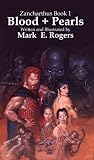 Blood + Pearls (Zancharthus Book 1) Mark E. Rogers