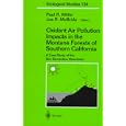 Oxidant Air Pollution Impacts in the Montane Forests of Southern California: A Case Study of the San Bernardino... by O.C. Taylor, Paul R. Miller, and Joe R. McBride